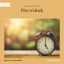 [German] - Five o'clock (Ungekürzt) Audiobook