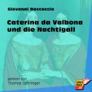 Caterina da Valbona und die Nachtigall (Ungekürzt) Audiobook