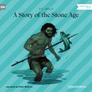 A Story of the Stone Age (Unabridged) Audiobook