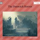 The Dunwich Horror (Unabridged) Audiobook