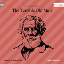 The Terrible Old Man (Unabridged) Audiobook
