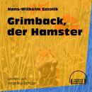 Grimback, der Hamster (Ungekürzt) Audiobook