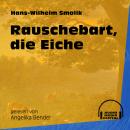 Rauschebart, die Eiche (Ungekürzt) Audiobook