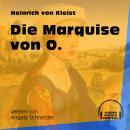 Die Marquise von O. (Ungekürzt) Audiobook