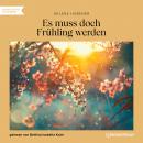 [German] - Es muss doch Frühling werden (Ungekürzt) Audiobook