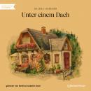 [German] - Unter einem Dach (Ungekürzt) Audiobook