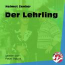 Der Lehrling (Ungekürzt), Helmut Zenker