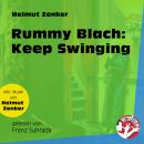 [German] - Rummy Blach: Keep Swinging (Ungekürzt)