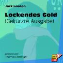 Lockendes Gold - Gekürzte Ausgabe (Gekürzt) Audiobook