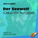 Der Seewolf - Gekürzte Ausgabe (Gekürzt) Audiobook