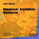 Wanted: Saddam Hussein (Ungekürzt) Audiobook
