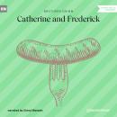 Catherine and Frederick (Ungekürzt) Audiobook