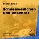 Schneeweißchen und Rosenrot (Ungekürzt) Audiobook