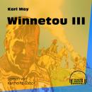 Winnetou III (Ungekürzt) Audiobook