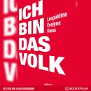 [German] - Ich bin das Volk (Ungekürzt) Audiobook
