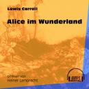 Alice im Wunderland (Ungekürzt) Audiobook