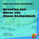 Novellen von Marie von Ebner-Eschenbach (Ungekürzt) Audiobook