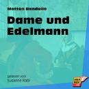 Dame und Edelmann (Ungekürzt) Audiobook