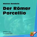 Der Römer Porcellio (Ungekürzt) Audiobook