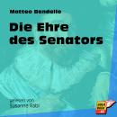Die Ehre des Senators (Ungekürzt) Audiobook