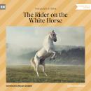 The Rider on the White Horse (Unabridged) Audiobook