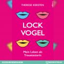 Lockvogel - Mein Leben als Treuetesterin (Ungekürzt) Audiobook