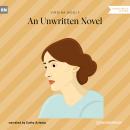 An Unwritten Novel (Ungekürzt) Audiobook