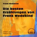 Die besten Erzählungen von Frank Wedekind (Ungekürzt) Audiobook