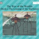 The Coming of the Martians - The War of the Worlds, Book 1 (Unabridged) Audiobook
