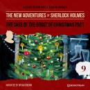 The Case of the Ghost of Christmas Past - The New Adventures of Sherlock Holmes, Episode 9 (Unabbrev Audiobook