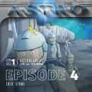 [German] - ASTRO S1 - Episode 04 - Erik Stone Audiobook