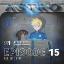 [German] - ASTRO S1 - Episode 15 - Der gute Hirte Audiobook