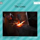 The Cone (Unabridged) Audiobook