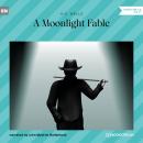 A Moonlight Fable (Unabridged) Audiobook