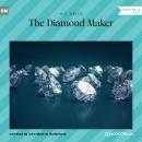 The Diamond Maker (Unabridged) Audiobook