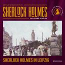 [German] - Sherlock Holmes in Leipzig (Ungekürzt) Audiobook