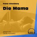 Die Mama (Ungekürzt) Audiobook