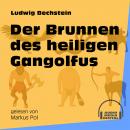 Der Brunnen des heiligen Gangolfus (Ungekürzt) Audiobook