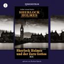 Sherlock Holmes und der Zorn Gottes - Sherlock Holmes - Baker Street 221B London, Folge 1 (Ungekürzt Audiobook