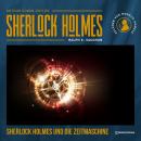 Sherlock Holmes und die Zeitmaschine (Ungekürzt) Audiobook