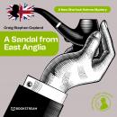 A Sandal from East Anglia - A New Sherlock Holmes Mystery, Episode 3 Audiobook