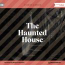 The Haunted House (Unabridged) Audiobook