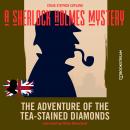 The Adventure of the Tea-Stained Diamonds - A Sherlock Holmes Mystery, Episode 5 (Unabridged) Audiobook