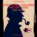 Sherlock Holmes Never Dies - Short Stories (Unabridged) Audiobook