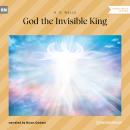 God the Invisible King (Unabridged) Audiobook
