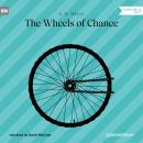 The Wheels of Chance (Unabridged) Audiobook