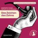 [German] - Das Zeichen des Zahns - Eine neue Sherlock Holmes Kriminalgeschichte (Ungekürzt) Audiobook