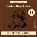 [German] - Die Beryll-Krone - Markus Hamele liest Sherlock Holmes, Folge 11 (Ungekürzt) Audiobook
