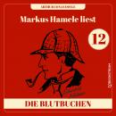 [German] - Die Blutbuchen - Markus Hamele liest Sherlock Holmes, Folge 12 (Ungekürzt) Audiobook