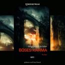 Böses Karma - Thriller Reihe (Ungekürzt) Audiobook